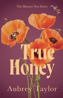 True Honey - Aubrey Taylor
