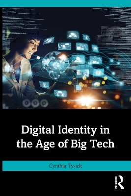 Digital Identity in the Age of Big Tech