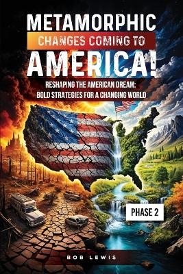 Metamorphic Changes Coming to America!