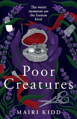 Poor Creatures - Mairi Kidd