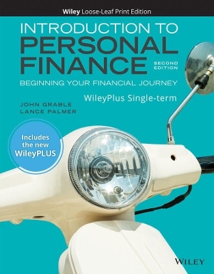 Introduction to Personal Finance: Beginning Your Financial Journey, 2e Wileyplus Card and Loose-Leaf Set Single Term