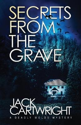 Secrets From The Grave - Jack Cartwright