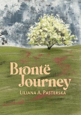 Bront&euml; Journey - Liliana A. Pasterska