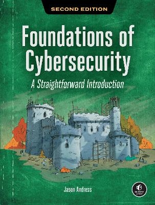 Foundations of Cybersecurity, 2nd Edition - Jason Andress