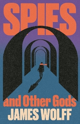 Spies and Other Gods