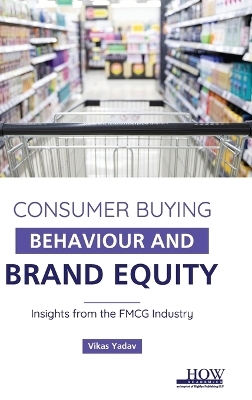 Role of Brand Equity in Consumer buying Behaviour