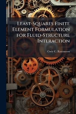 Least-Squares Finite Element Formulation for Fluid-Structure Interaction