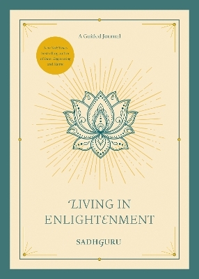 Living in Enlightenment -  Sadhguru