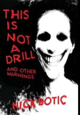 This Is Not A Drill and Other Warnings