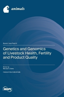 Genetics and Genomics of Livestock Health, Fertility and Product Quality