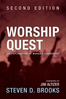 Worship Quest, Second Edition - Steven D Brooks