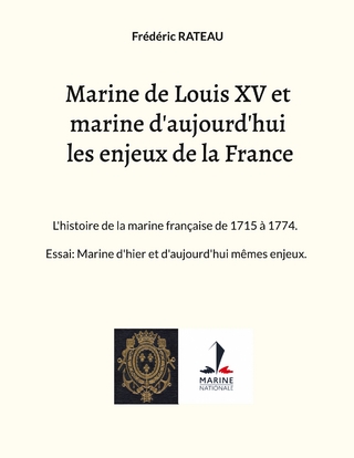 Marine de Louis XV et marine d'aujourd'hui les enjeux de la France