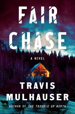 Fair Chase - Travis Mulhauser