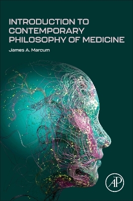 Introduction to Contemporary Philosophy of Medicine - James A. Marcum
