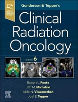 Gunderson and Tepper's Clinical Radiation Oncology - Foote, Robert L.; Michalski, Jeff M.; Viswanathan, Akila; Tepper, Joel E.