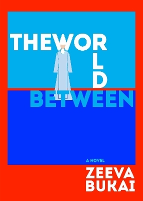 The World Between - Zeeva Bukai