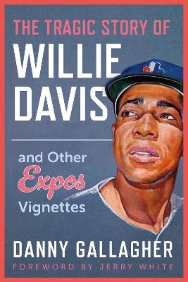 The Tragic Story of Willie Davis - Danny Gallagher