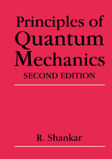 Principles of Quantum Mechanics - R. Shankar