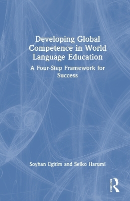 Developing Global Competence in World Language Education - Soyhan Egitim, Seiko Harumi
