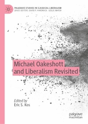 Michael Oakeshott and Liberalism Revisited