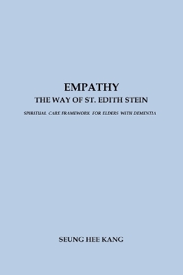 Empathy - The Way of St. Edith Stein - Seung Hee Kang