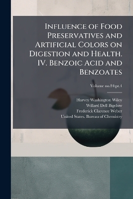 Influence of Food Preservatives and Artificial Colors on Digestion and Health. IV. Benzoic Acid and Benzoates