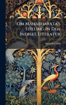 Om Mahabharata's Stilling In Den Indiske Literatur - S&atilde; Ren S&atilde; Rensen