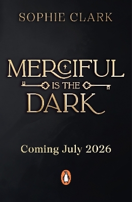 Merciful is the Dark - Sophie Clark
