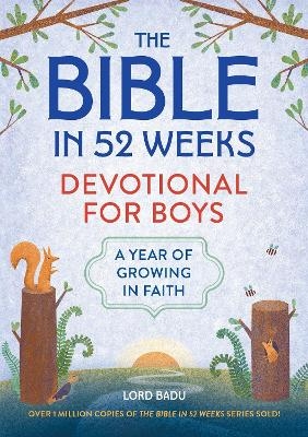The Bible in 52 Weeks Devotional for Boys - Lord Badu