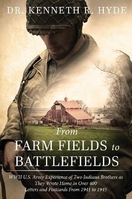 From Farm Fields to Battlefields - Dr Kenneth Hyde