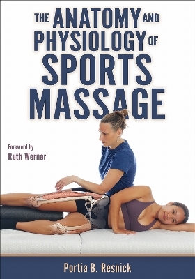 The Anatomy and Physiology of Sports Massage