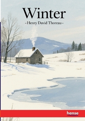 Winter - Henry David Thoreau
