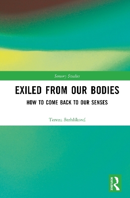 Exiled From Our Bodies - Tereza Stehlíková