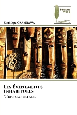 Les &Eacute;v&eacute;nements Inhabituels - Kochikpa OKAMBAWA