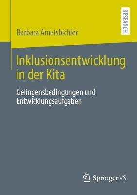 Inklusionsentwicklung in der Kita - Barbara Ametsbichler