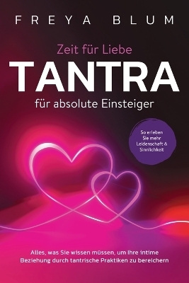 Tantra f&uuml;r absolute Einsteiger - Freya Blum