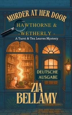 Murder At Her Door - Deutsche Ausgabe - Zia Bellamy