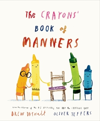 The Crayons' Book of Manners - Drew Daywalt