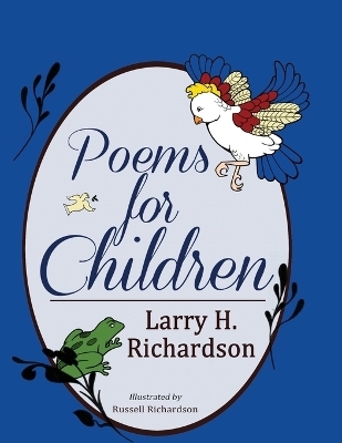 Poems for Children - Larry H Richardson