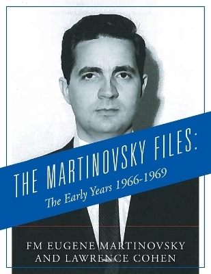 The Martinovsky Files - Fm Eugene Martinovsky