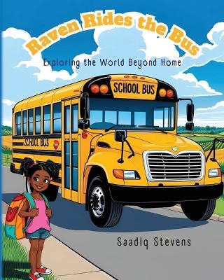 Raven Rides the Bus - Saadiq Stevens