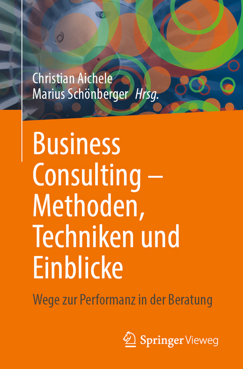 Business Consulting – Methoden, Techniken und Einblicke - 