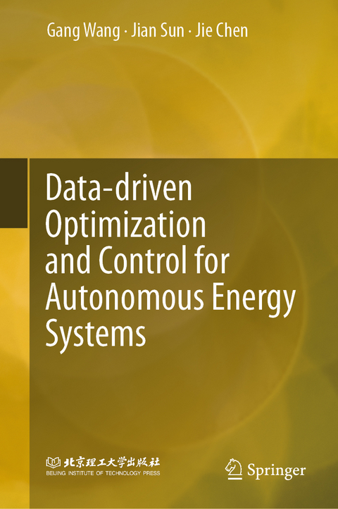 Data-driven Optimization and Control for Autonomous Energy Systems - Gang Wang, Jian Sun, Jie Chen
