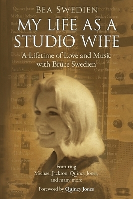 My Life as a Studio Wife - Bea Swedien