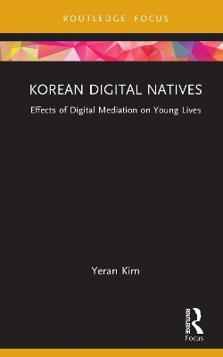 Korean Digital Natives - Yeran Kim