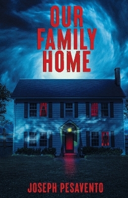 Our Family Home - Joseph Pesavento