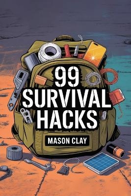 99 Survival Hacks