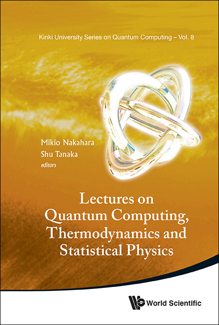 LECTURES ON QUANTUM COMPUTING, THERMODY & STATISTICAL PHYS - 