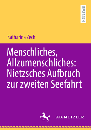 Menschliches, Allzumenschliches: Nietzsches Aufbruch zur zweiten Seefahrt