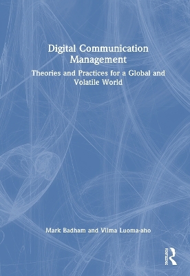 Digital Communication Management - Mark Badham, Vilma Luoma-aho